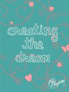 Creating The Dream