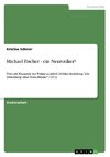 Michael Fischer - ein Neurotiker?