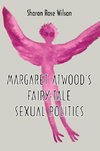 Margaret Atwood's Fairy-Tale Sexual Politics