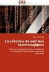 La création de sentiers technologiques