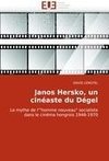 Janos Hersko, un cinéaste du Dégel