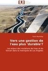 Vers une gestion de l'eau plus 'durable'?