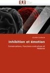 Inhibition et émotion