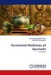 Fermented Medicines of Ayurveda