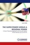 THE SUPER POWER VERSUS A REGIONAL POWER