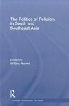 Ahmed, I: Politics of Religion in South and Southeast Asia