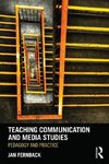 Fernback, J: Teaching Communication and Media Studies