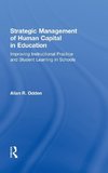 Odden, A: Strategic Management of Human Capital in Education