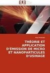 THÉORIE ET APPLICATION D'ÉMISSION DE MICRO ET NANOPARTICULES D'USINAGE