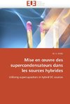 Mise en oeuvre des supercondensateurs dans les sources hybrides