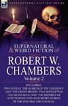 The Collected Supernatural and Weird Fiction of Robert W. Chambers