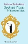 Boyhood Stories of Famous Men
