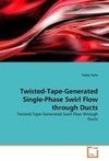 Twisted-Tape-Generated Single-Phase Swirl Flow through Ducts