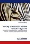 Forcing of Nonlinear Pattern Formation Systems