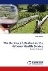 The Burden of Alcohol on the National Health Service