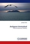 Antigone Unmasked