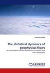 The statistical dynamics of geophysical flows