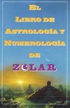 El  Libro de Astrologoa y Numerologoa de Zolar (Zolar's Book of Dreams, Numbers,