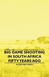 Big Game Shooting in South Africa Fifty Years Ago