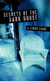 Secrets of the Dark House