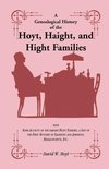 A Genealogical History of the Hoyt, Haight, and Hight Families