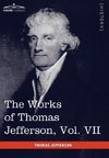 The Works of Thomas Jefferson, Vol. VII (in 12 Volumes)