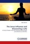 The Janus Influence and Discovering a Life