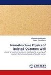 Nanostructure Physics of isolated Quantum Well