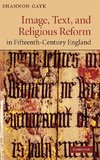 Image, Text, and Religious Reform in Fifteenth-Century England