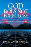 God Does Not Foreclose