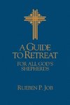 A Guide to Retreat for All God's Shepherds