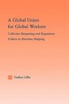 Lillie, N: Global Union for Global Workers