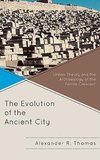 The Evolution of the Ancient City