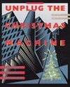 Unplug the Christmas Machine