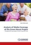 Analysis of Media Coverage of the Green House Project