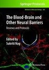 The Blood-Brain and Other Neural Barriers