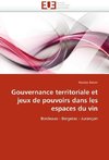 Gouvernance territoriale et jeux de pouvoirs dans les espaces du vin