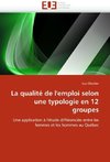 La qualité de l''emploi selon une typologie en 12 groupes