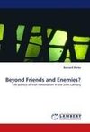 Beyond Friends and Enemies?