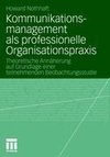 Kommunikationsmanagement als professionelle Organisationspraxis