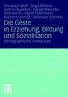 Die Geste in Erziehung, Bildung und Sozialisation