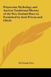 Polynesian Mythology and Ancient Traditional History of the New Zealand Race as Furnished by their Priests and Chiefs