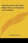 Selections from the Early Ballad Poetry of England and Scotland