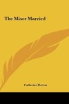 The Miser Married