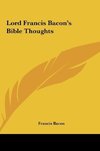 Lord Francis Bacon's Bible Thoughts