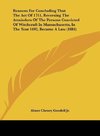 Reasons For Concluding That The Act Of 1711, Reversing The Attainders Of The Persons Convicted Of Witchcraft In Massachusetts, In The Year 1692, Became A Law (1884)