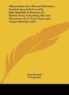 Observations On A Recent Publication, Entitled, Speech Delivered By John Marshall, In Presence Of Patrick Torry, Concerning The Late Dissensions In St. Peter's Episcopal Chapel, Kirkaldy (1839)