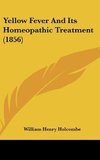 Yellow Fever And Its Homeopathic Treatment (1856)