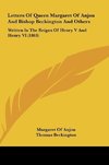 Letters Of Queen Margaret Of Anjou And Bishop Beckington And Others