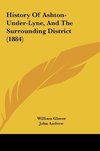 History Of Ashton-Under-Lyne, And The Surrounding District (1884)